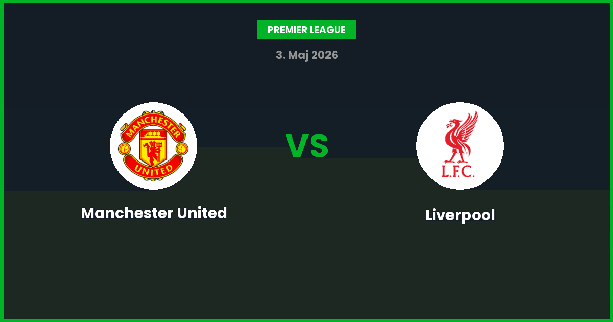 Manchester United vs Liverpool – Bedste Odds – 03/05/2026