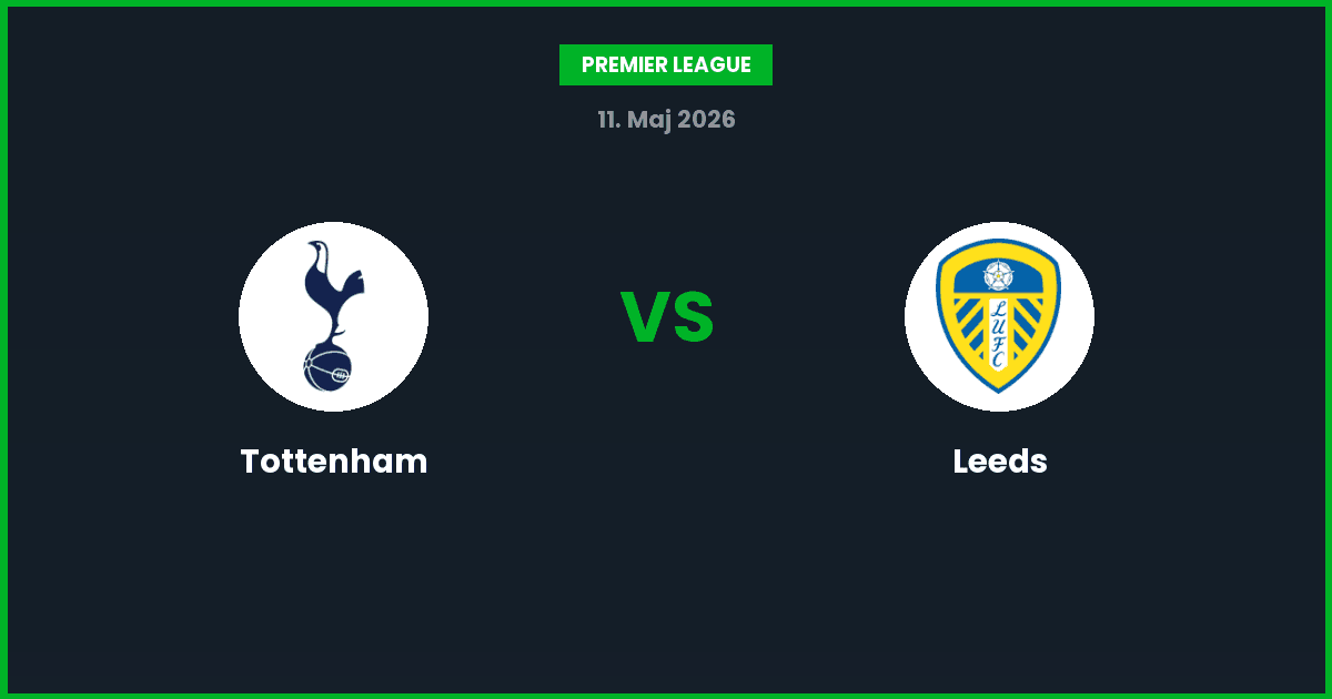 Tottenham vs Leeds – Bedste Odds – 11/05/2026