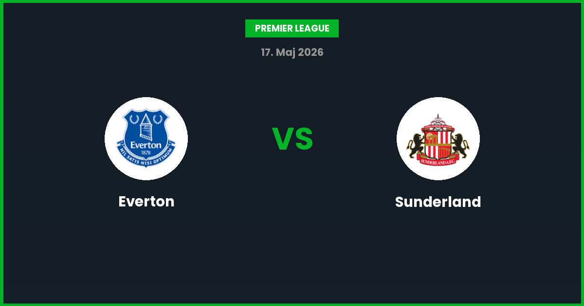 Everton vs Sunderland – Bedste Odds – 17/05/2026