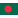 Bangladesh