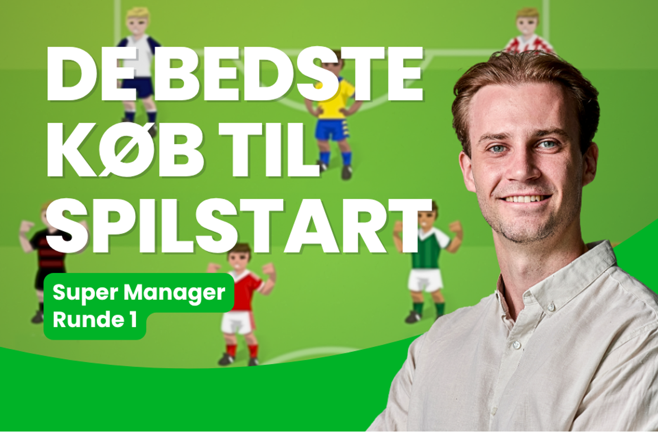 Super Manager: Ekspertens hold til første runde