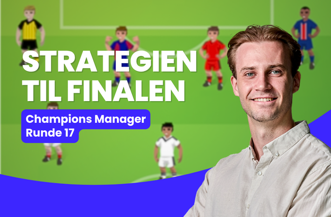 Bold+ -Champions Manager: Strategien til finalen
