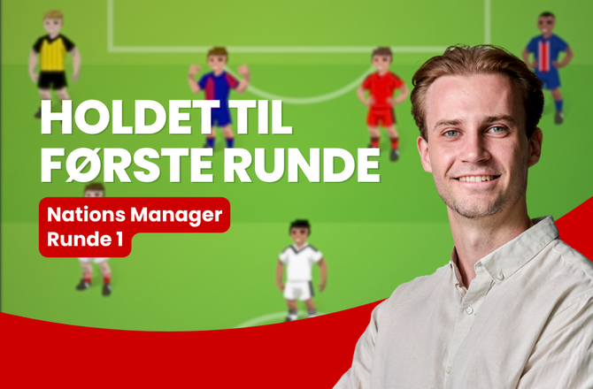 Bold+ -Nations Manager: Ekspertens hold til første runde