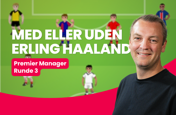 Bold+ -Premier Manager: Skal man have Haaland