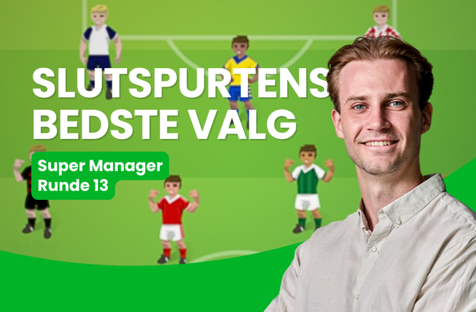Bold+ -Super Manager: Slutspurtens bedste valg