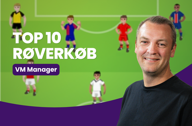 Bold+ -VM-Manager: Top 10 røverkøb til 1. runde